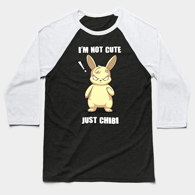 I'm Not Cute Just Chibi Angry Bunny Anime Baseball T-Shirt by Dojaja